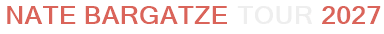 Nate Bargatze Tour 2027